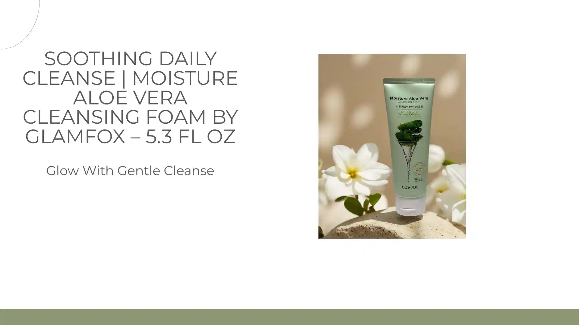 Soothing Daily Cleanse | Moisture Aloe Vera Cleansing Foam by GLAMFOX &ndash; 5.3 fl oz by@Outfy