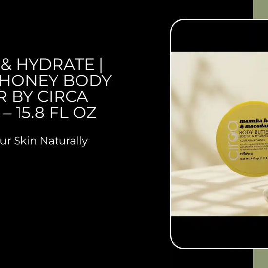 Soothe &amp; Hydrate | Manuka Honey Body Butter by Circa Beauty &ndash; 15.8 fl oz by@Outfy