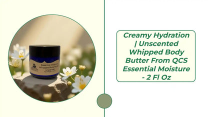 Creamy Hydration | Unscented Whipped Body Butter from QCS Essential Moisture - 2 fl oz by@Outfy