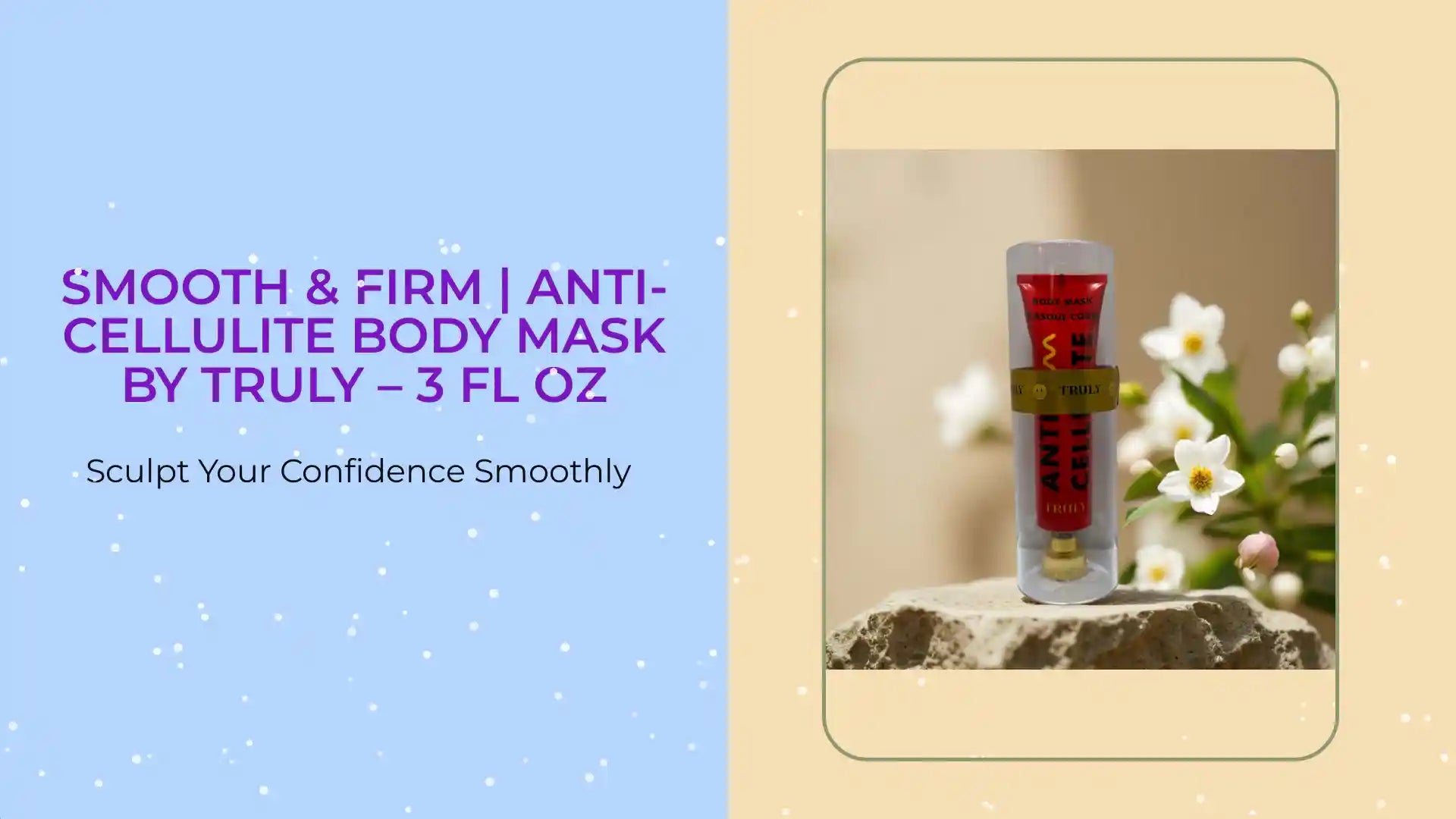 Truly Smooth & Firm Anti-Cellulite Body Mask 3 fl oz on a stone surface, promoting skin firming and sculpting.