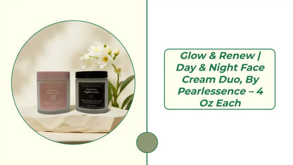 Glow &amp; Renew | Day &amp; Night Face Cream Duo, by Pearlessence &ETH; 4 oz each by@Outfy